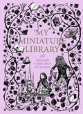 Miniature Library : 30 Tiny Books to Make, Read and Treasure Q36622